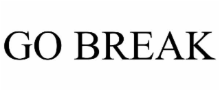 go break