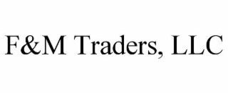f&m traders, llc
