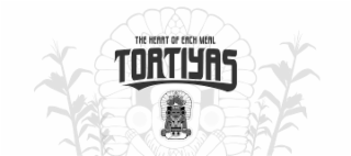 the heart of each meal - tortiyas
