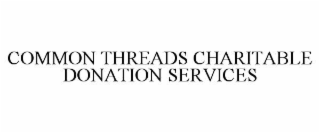 common threads charitable donation services