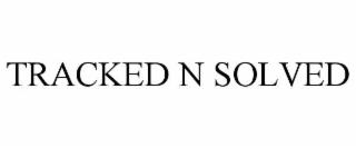 tracked n solved