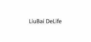 liubai delife