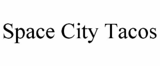 space city tacos