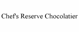 chef's reserve chocolatier