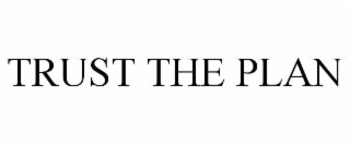 trust the plan