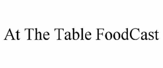 at the table foodcast