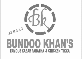 al haaj bk bundoo khan's famous kabab paratha & chicken tikka