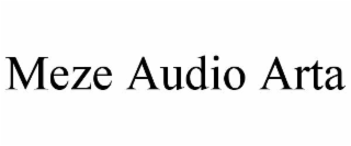meze audio arta