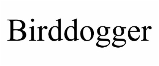 birddogger