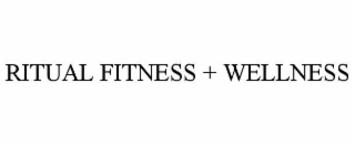 ritual fitness + wellness