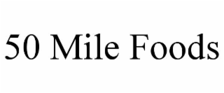 50 mile foods