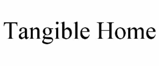 tangible home