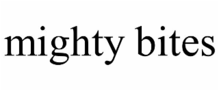 mighty bites