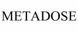 metadose