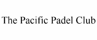 the pacific padel club