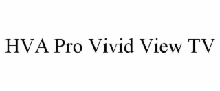 hva pro vivid view tv