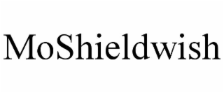 moshieldwish