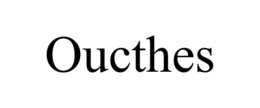 oucthes