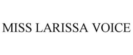miss larissa voice