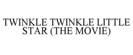 twinkle twinkle little star (the movie)