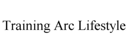 training arc lifestyle