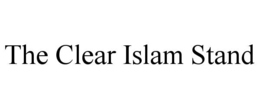 the clear islam stand