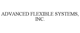 advanced flexible systems, inc.