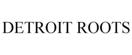 detroit roots