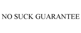 no suck guarantee