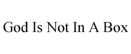 god is not in a box