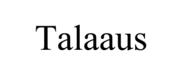 talaaus