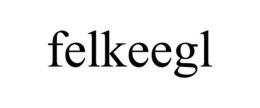 felkeegl