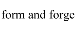 form and forge