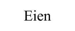 eien