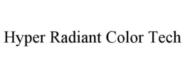hyper radiant color tech