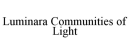 luminara communities of light