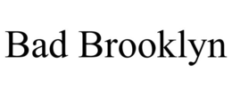 bad brooklyn