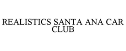 realistics santa ana car club