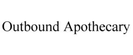 outbound apothecary