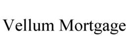 vellum mortgage