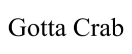 gotta crab