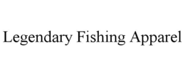 legendary fishing apparel