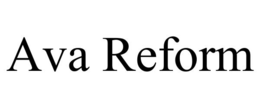 ava reform