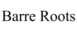 barre roots