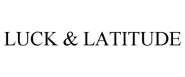 luck & latitude