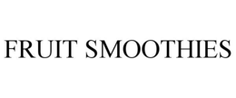 fruit smoothies