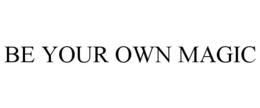 be your own magic
