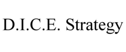 d.i.c.e. strategy