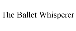 the ballet whisperer