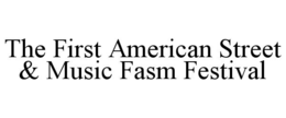 the first american street & music fasm festival